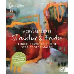 Acrylmalerei - Strukur & Farbe