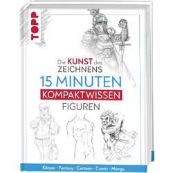 Die Kunst des Zeichnens 15 Minuten Kompaktwissen Figuren