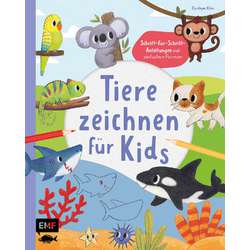 Tiere zeichnen für Kids – Über 100 kunterbunte Lieblingstiere mit einfachen Formen Schritt-für-Schritt malen lernen