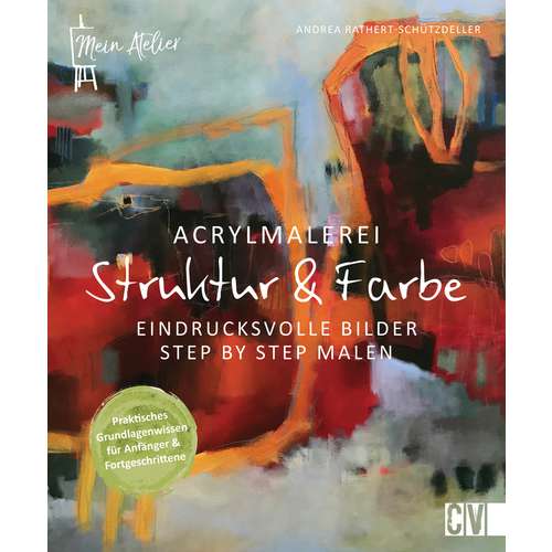 Acrylmalerei - Strukur & Farbe 