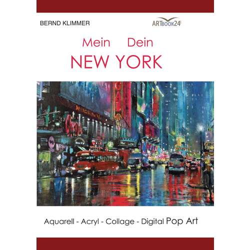 Mein - Dein New York Aquarell Acryl Collage Digital Pop Art 