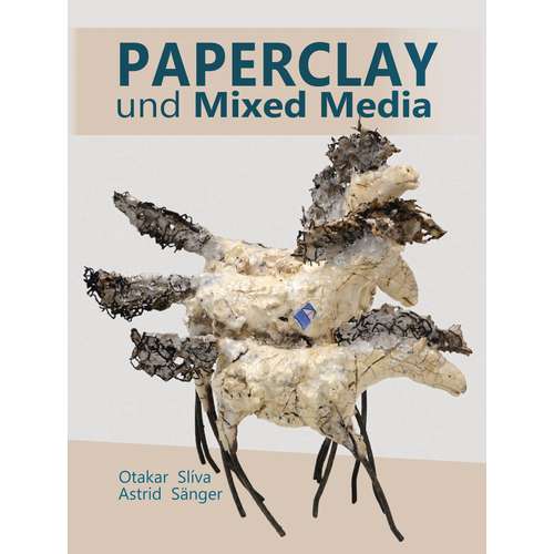 Paperclay und Mixed Media 