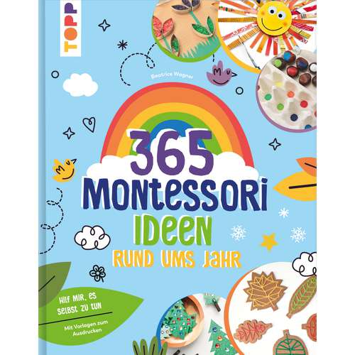 Montessori – 365 Kreativideen rund ums Jahr 