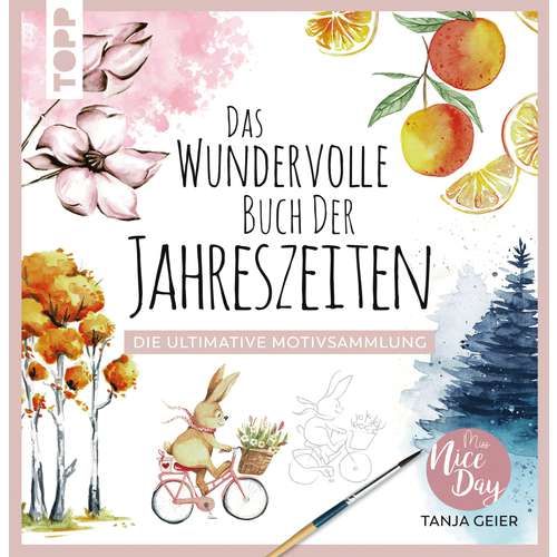 Das wundervolle Buch der Jahreszeiten – Die große Motivsammlung 